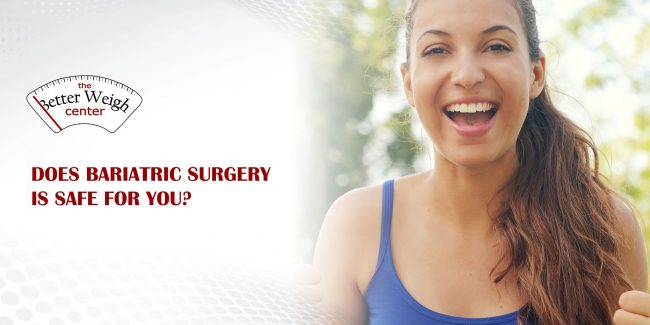 Does Bariatric Surgery is Safe for you?